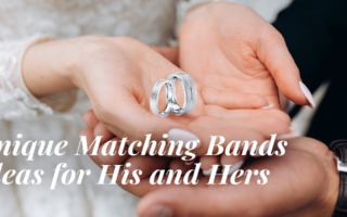 Choose Unique His and Hers Wedding Bands