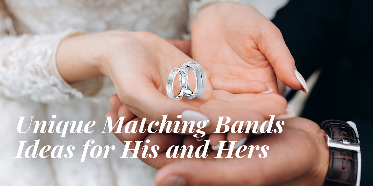 Choose Unique His and Hers Wedding Bands