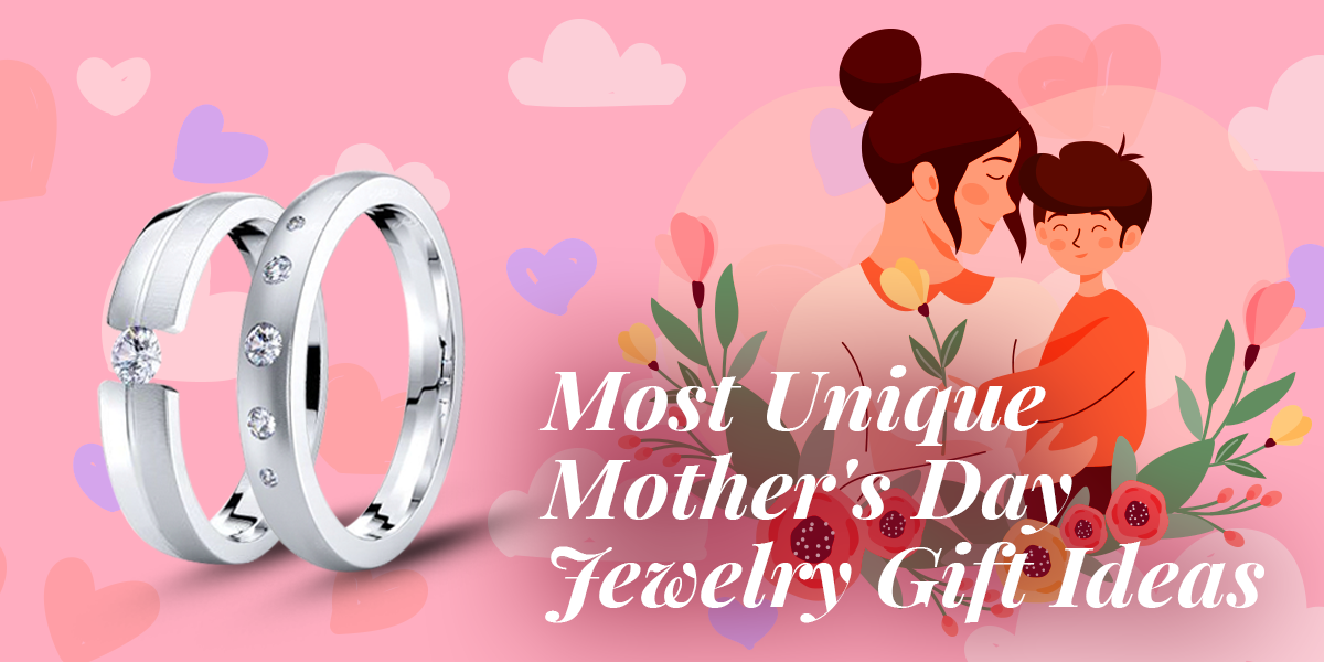 Amazing Jewelry Gift Ideas for Mother’s Day